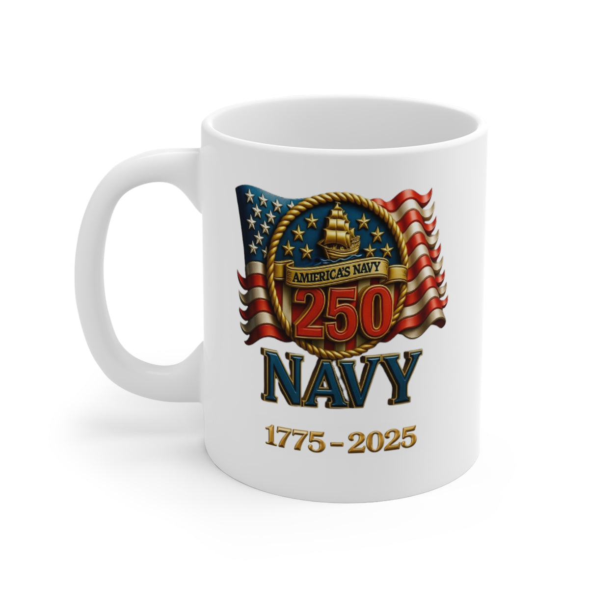 Navy 250th Anniversary 11oz Coffee Mug — "1775–2025" Commemorative US Navy Flag Design