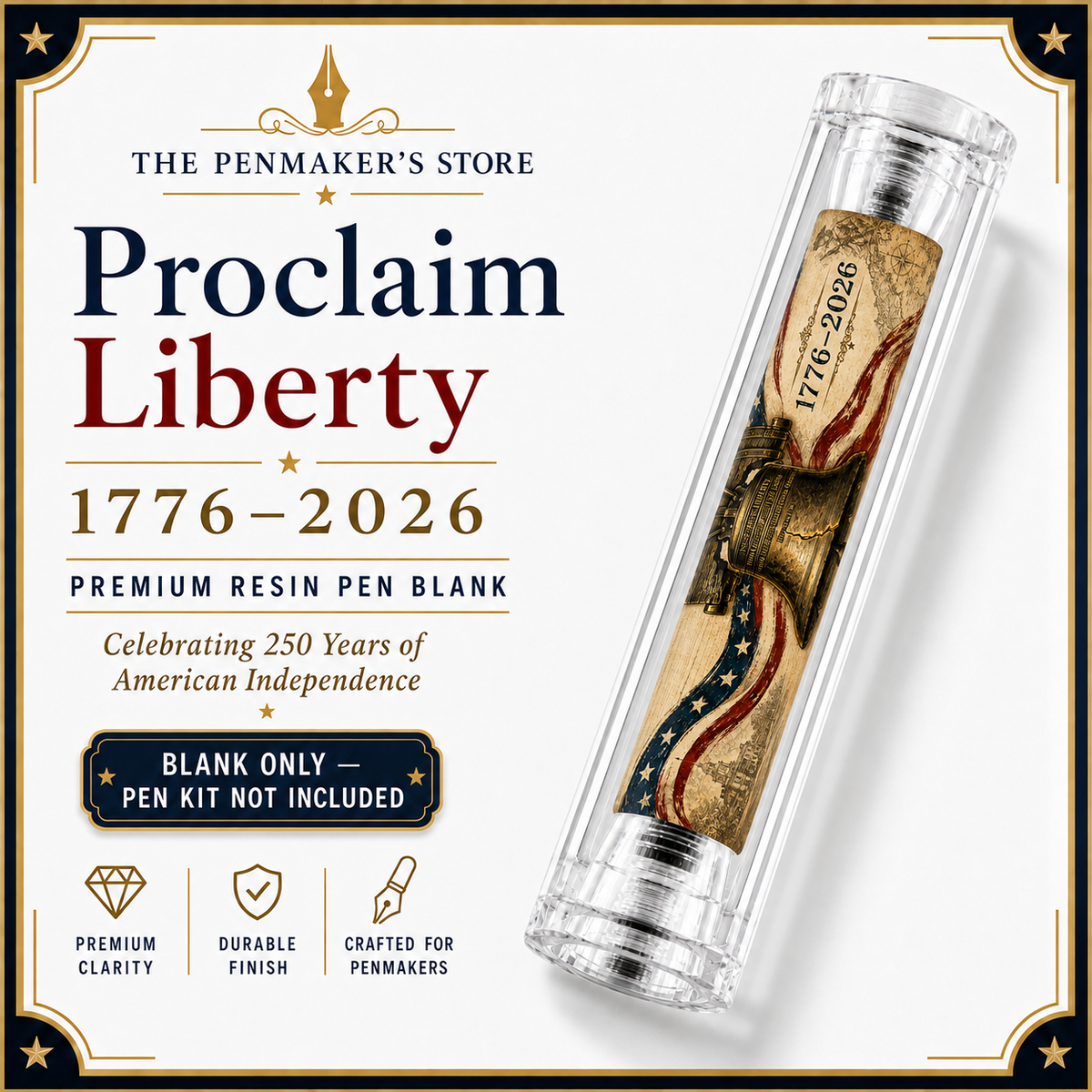 Proclaim Liberty 1776–2026 patriotic resin pen blank celebrating America’s 250th anniversary